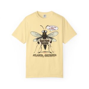 Funny Insect T-Shirt, Unisex Garment-Dyed Tee, Humorous Gift, Bug Lover's Apparel, Atlanta Souvenir, Casual Wear